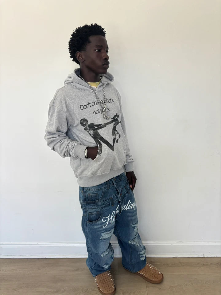 "Don't chase" Hoodie