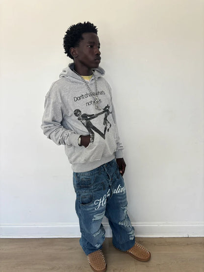 "Don't chase" Hoodie
